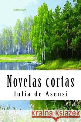 Novelas cortas De Asensi, Julia 9781719589970 Createspace Independent Publishing Platform - książka