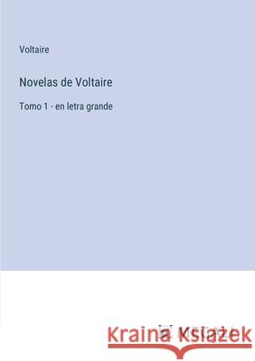 Novelas de Voltaire: Tomo 1 - en letra grande Voltaire 9783387333831 Megali Verlag - książka
