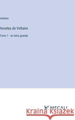 Novelas de Voltaire: Tomo 1 - en letra grande Voltaire 9783387333848 Megali Verlag - książka