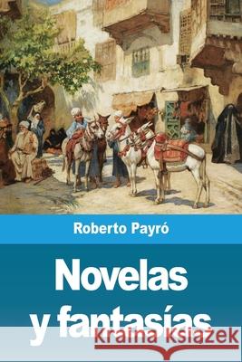 Novelas y fantasías Payró, Roberto 9783967878516 Prodinnova - książka