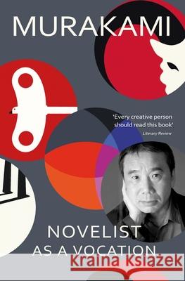 Novelist as a Vocation: An exploration of a writer’s life from the Sunday Times bestselling author Haruki Murakami 9781529918359 Random House - książka