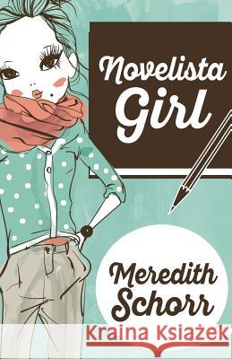 Novelista Girl Meredith Schorr 9781635111651 Henery Press - książka