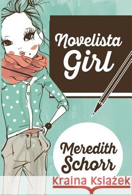 Novelista Girl Meredith Schorr 9781635111682 Henery Press - książka