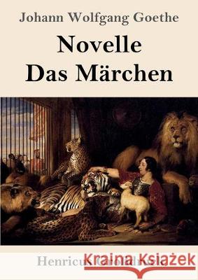 Novelle / Das Märchen (Großdruck) Johann Wolfgang Goethe 9783847837435 Henricus - książka