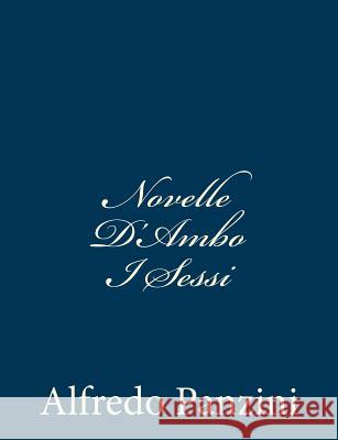 Novelle D'Ambo I Sessi Alfredo Panzini 9781481106641 Createspace - książka