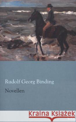 Novellen Binding, Rudolf Georg 9783862677054 Europäischer Literaturverlag - książka