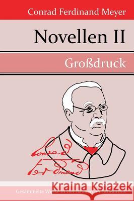 Novellen II: Gustav Adolfs Page / Das Leiden eines Knaben / Die Hochzeit des Mönchs / Die Richterin / Angela Borgia Conrad Ferdinand Meyer 9783843073905 Hofenberg - książka