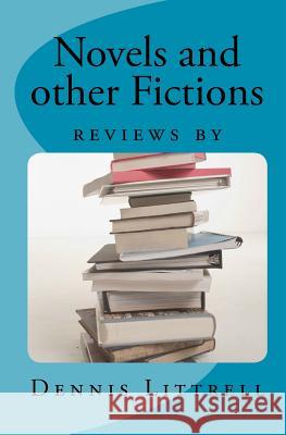 Novels and other Fictions: reviews by Littrell, Dennis 9781456578183 Createspace - książka