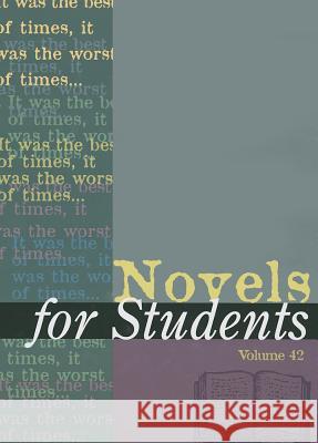 Novels for Students: Presenting Analysis, Context and Criticism on Commonly Studied Novels Constantakis, Sara 9781414494852 Gale Cengage - książka