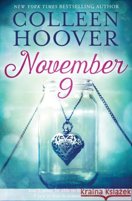 November 9: From the #1 Sunday Times bestselling author comes an unforgettable and emotional love story Colleen Hoover 9781471154621 Simon & Schuster Ltd - książka