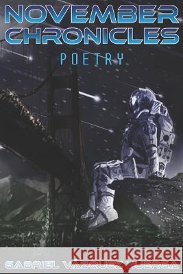 November Chronicles Dulce Casanova Gabriel Vazquez Huerga  9798367758900 Independently Published - książka