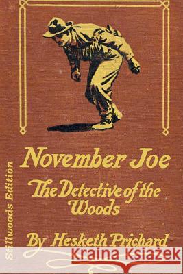 November Joe: Detective of the Woods Hesketh Prichard 9781988304458 Stillwoods - książka