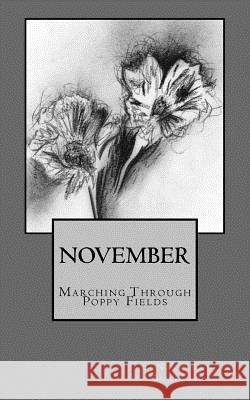 November: Marching Through Poppy Fields Natasha Bharucha 9781518849053 Createspace - książka