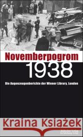 Novemberpogrom 1938 : Die Augenzeugenberichte der Wiener Library, London Barkow, Ben Gross, Raphael Lenarz, Michael 9783633542338 Jüdischer Verlag - książka