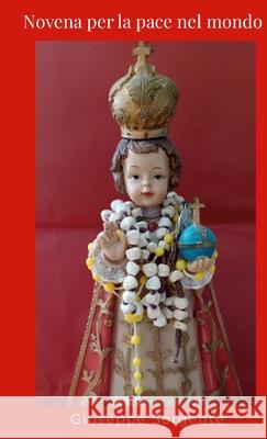 Novena per la pace nel mondo Giuseppe Sorgente 9781326232146 Lulu.com - książka