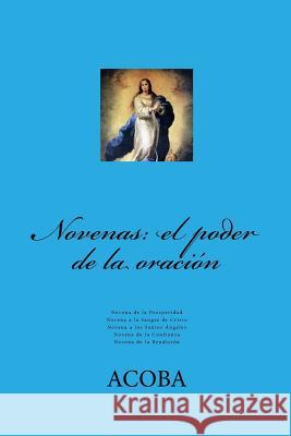 Novenas: el poder de la oración Inmaculada, Fundación María 9781530254637 Createspace Independent Publishing Platform - książka