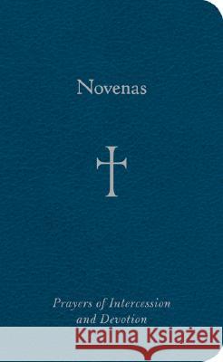 Novenas: Prayers of Intercession and Devotion William G. Storey 9780829421613 Loyola Press - książka