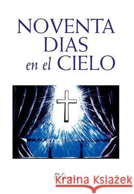 Noventa Dias En El Cielo Eliana 9781456854867 Xlibris Corporation - książka