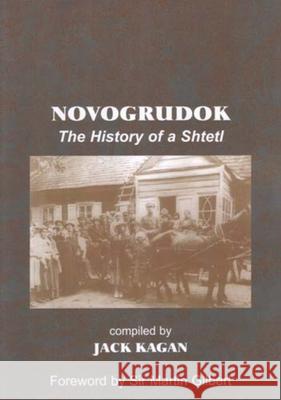 Novogrudok: The History of a Shtetl Kagan, Jack 9780853037156 Vallentine-Mitchell - książka