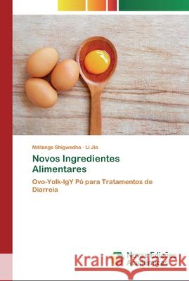 Novos Ingredientes Alimentares Nditange Shigwedha, Li Jia 9786200795472 Novas Edicoes Academicas - książka