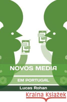 Novos Media: Em Portugal Lucas Rohan 9781717870292 Independently Published - książka