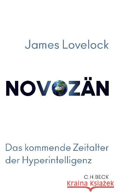 Novozän : Das kommende Zeitalter der Hyperintelligenz Lovelock, James 9783406745683 Beck - książka