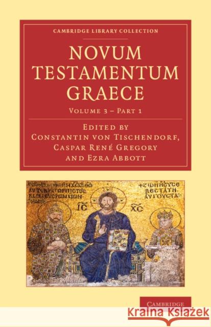 Novum Testamentum Graece: Ad Antiquissimos Testes Denuo Recensuit Apparatum Criticum Apposuit Constantinus Tischendorf Tischendorf, Constantin Von 9781108062251 Cambridge University Press - książka