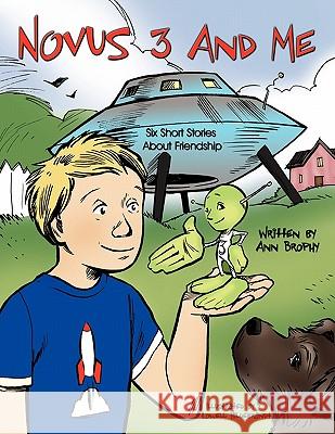 Novus 3 And Me: Six Short Stories About Friendship Brophy, Ann 9781449071325 Authorhouse - książka
