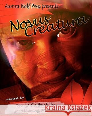 Novus Creatura Michael C. Pennington Linda Manning John A. Miller 9781453738245 Createspace - książka