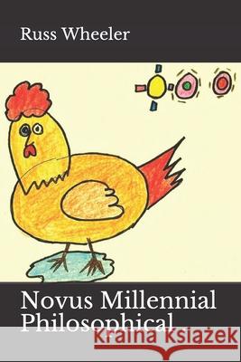 Novus Millennial Philosophical . Russ Wheeler 9781544866437 Createspace Independent Publishing Platform - książka