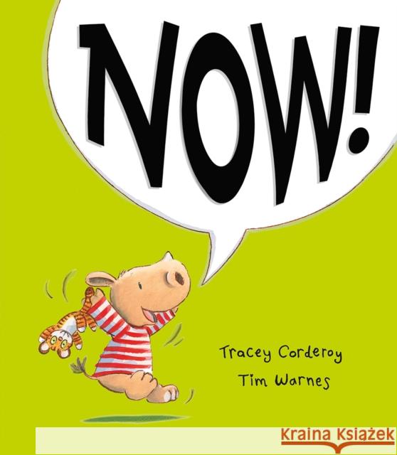 Now! Tracey Corderoy 9781848692664 Little Tiger Press Group - książka