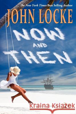 Now & Then John Locke 9781935670087 John Locke - książka