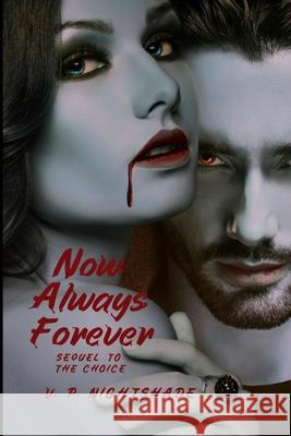 Now, Always, Forever: A Dark Paranormal Vampire Romance V. P. Nightshade 9781737488569 Sohmer Publishing - książka