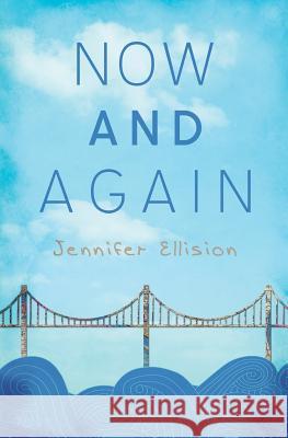 Now and Again Jennifer Ellision 9781518655081 Createspace Independent Publishing Platform - książka