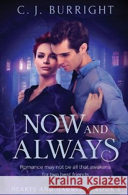 Now and Always C. J. Burright 9781802505085 Totally Bound Publishing - książka