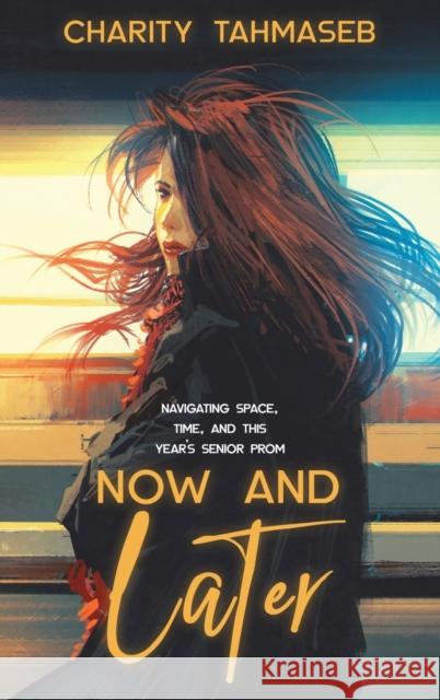 Now and Later: Eight Young Adult Short Stories Charity Tahmaseb 9781950042081 Collins Mark Books - książka