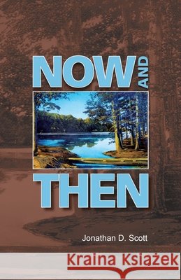 Now and Then Jonathan D. Scott 9780960124374 Middleton Books - książka