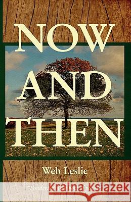 Now and Then Web Leslie Book Corey Meade 9781439233160 Booksurge Publishing - książka