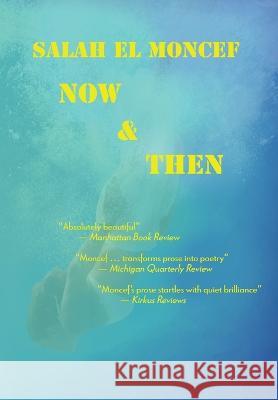 Now and Then Salah El Moncef, Mari Ruti, Stephen Watt 9782494412002 Penelope Books - książka