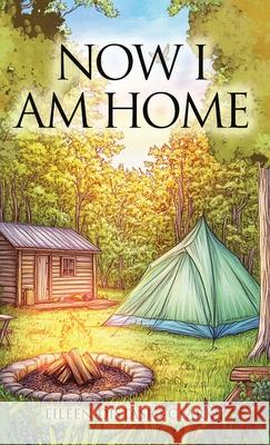 Now I Am Home Eileen Distasio-Clark 9781969368431 Eileen Distasio-Clark - książka
