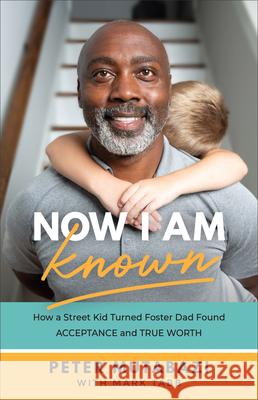 Now I Am Known Mutabazi, Peter 9781540902238 Baker Books - książka