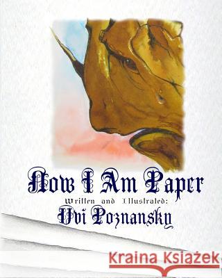 Now I Am Paper Uvi Poznansky 9781494919429 Createspace - książka