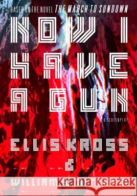 Now I Have A Gun William S. Mitcham Ellis Kross 9780997645323 Red Claw Publishing - książka