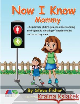 Now I Know Mommy: I Know my shoes Steve Fisher 9781535544160 Createspace Independent Publishing Platform - książka