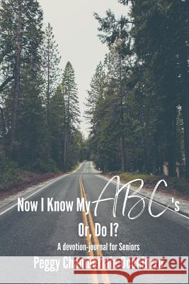 Now I Know My Abc's -- Or Do I?: A Devotional for Over 55'ers Peggy Chamberlain Occhiuzzo 9781793913050 Independently Published - książka