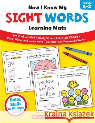 Now I Know My Sight Words Learning Mats, Grades K-2 Lucia Kemp Henry 9780545397025 Scholastic Teaching Resources - książka