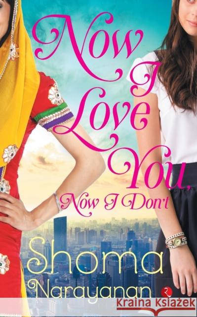 Now I Love You, Now I Don'T Shoma Narayanan 9788129144966 Rupa Publications - książka