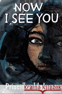 Now I See You Pracilla Holmes 9781920590758 Modjaji Books - książka