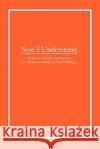 Now I Understand: A primer on why contractors are always working on your building. Cowley P. E., Eric W. 9780595369669 iUniverse