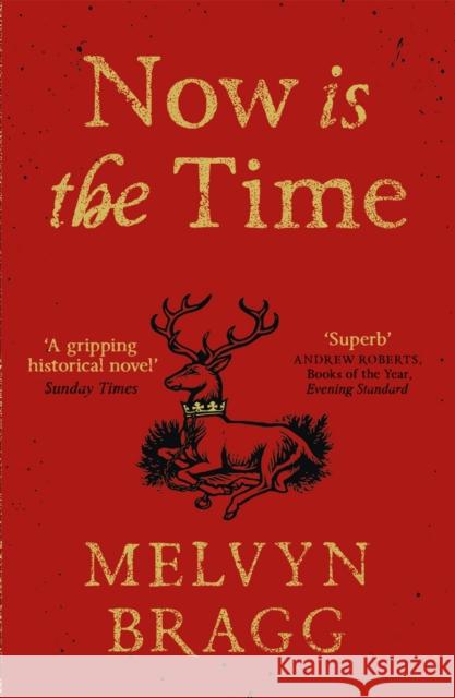 Now is the Time Melvyn Bragg 9781473614550  - książka